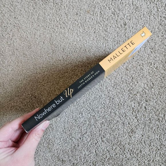 4/$40 Nowhere but Up: The Story of Justin Bieber's Mom by Pattie‎ Mallette - Picture 3 of 5